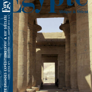 Hors-Série 1 : Égypte Grandes expéditions XVIIIe - XIXe siècles