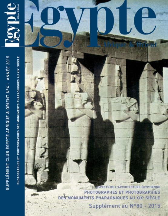 PHOTOGRAPHES ET PHOTOGRAPHIES DES MONUMENTS PHARAONIQUES AU XIXe SIÈCLE