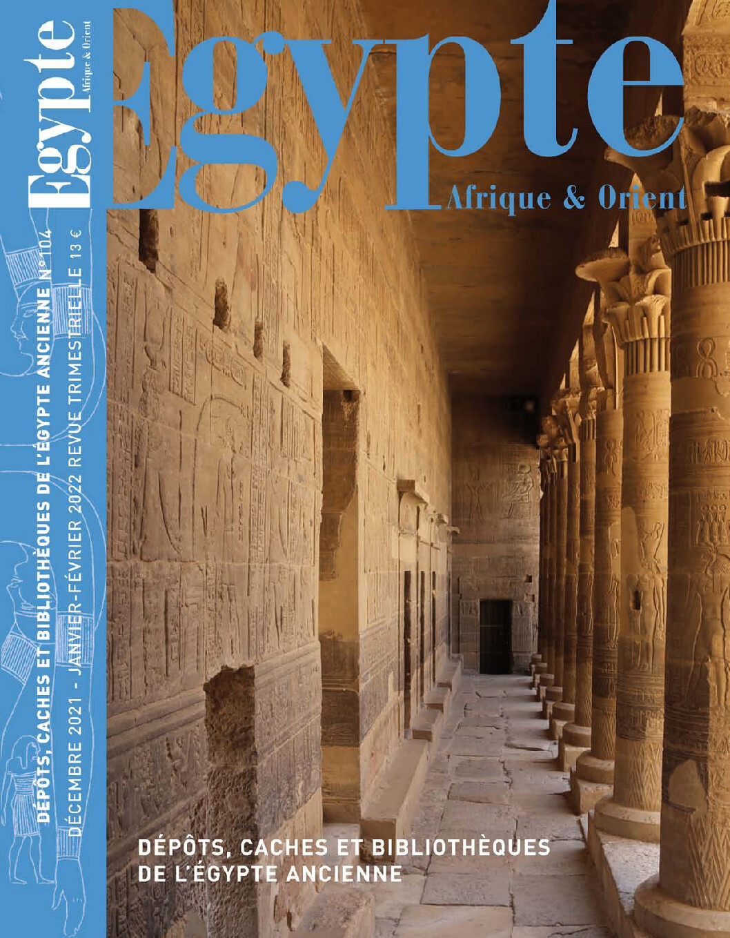 DÉPÔTS, CACHES ET BIBLIOTHÈQUES DE L’ÉGYPTE ANCIENNE